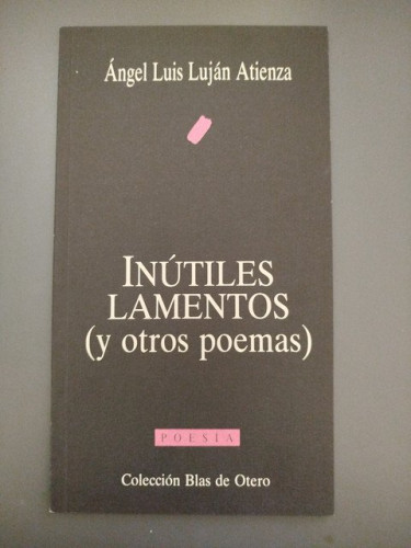 Portada del libro de (Dedicado por el autor) Inútiles lamentos (y otros poemas)