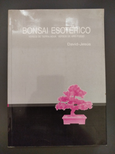 Portada del libro de (Dedicado por el autor) Bonsái esotérico. Versos de tierra/agua. Versos de Aire/fuego
