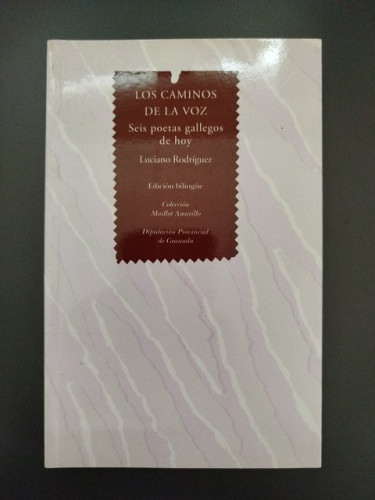 Portada del libro de Los caminos de la voz. Seis poetas gallegos de hoy