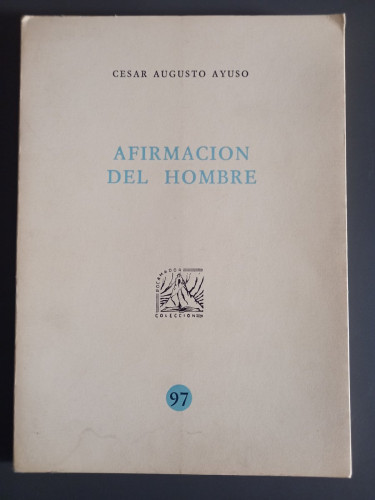 Portada del libro de Afirmación del hombre. - Ayuso, Cesar Augusto