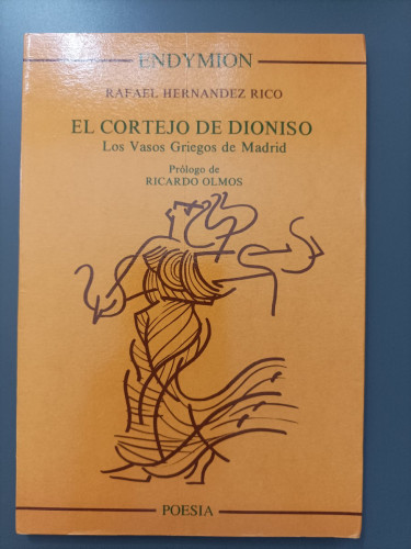 Portada del libro de (Dedicado por el autor) El cortejo de Dionisio. Los vasos griegos de Madrid. - Hernández Rico, Rafael.
