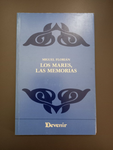 Portada del libro de (Dedicado por el autor) Los mares, las memorias (Devenir 52)