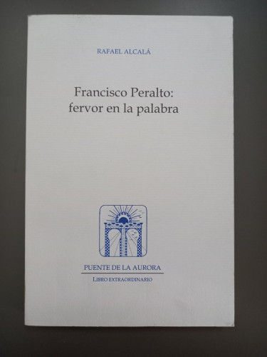 Portada del libro de (Dedicado por el autor) Francisco Peralto: fervor en la palabra