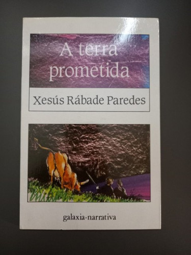 Portada del libro de (Dedicado por el autor) A terra prometida,- Rábade Paredes, Xesús.