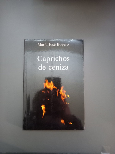 Portada del libro de (Dedicado por el autor) Caprichos de ceniza,- Boyero, María José.