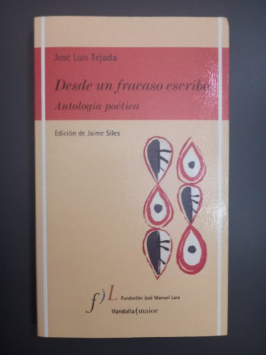 Portada del libro de (Dedicado por el autor) Desde un fracaso escribo. Antología poética