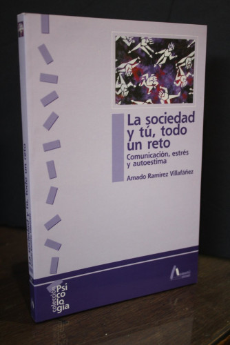 Portada del libro de La sociedad y tú, todo un reto. (Comunicación, estrés y autoestima)