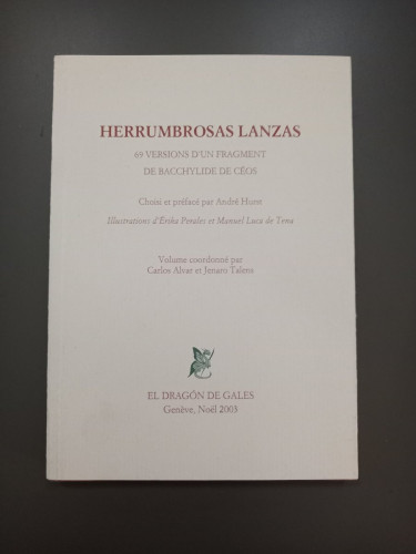 Portada del libro de Herrumbrosas lanzas. 69 versions d'un fragment de Bacchylide de Céos