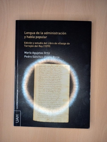Portada del libro de Lengua de administración y habla popular. Edición y estudio del Libro de villazgo de Torrejón del Rey...