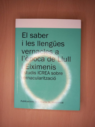 Portada del libro de El saber i les llengües vernacles a l'època de Llull i Eiximenis. Estudis ICREA sobre vernacularització