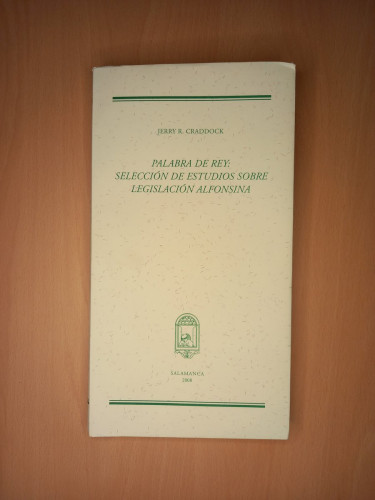 Portada del libro de Palabra de rey: selección de estudios sobre legislación alfonsina