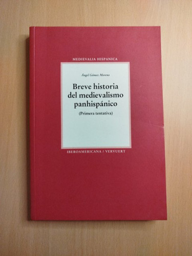 Portada del libro de Breve historia del medievalismo panhispánico (Primera tentativa)