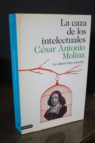 Portada del libro de La caza de los intelectuales. La cultura bajo sospecha