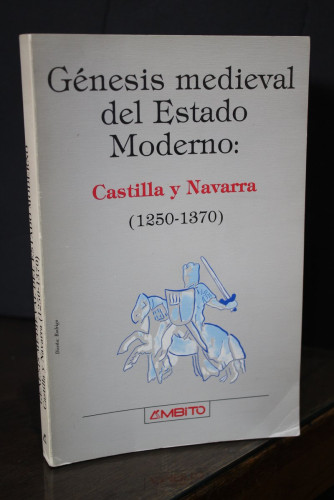 Portada del libro de Génesis medieval del Estado Moderno: Castilla y Navarra (1250-1370).-