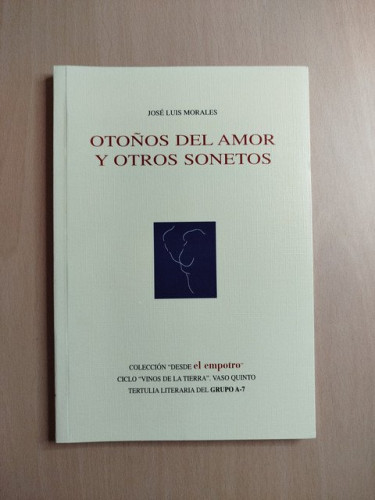 Portada del libro de (Dedicado por el autor) Otoños del amor y otros sonetos.- Morales, José Luis.