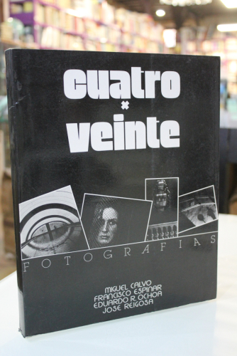 Portada del libro de Cuatro X Veinte. Fotografías.