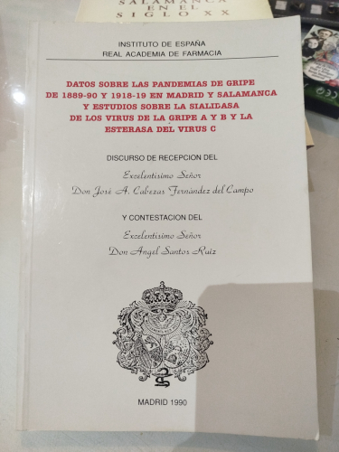 Portada del libro de Datos sobre las pandemias de gripe de 1889-90 y 1918-19 en Madrid y Salamanca y Estudios sobre la sialidasa...