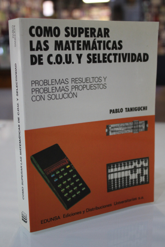 Portada del libro de Cómo superar las matemáticas de C.O.U. y Selectividad.