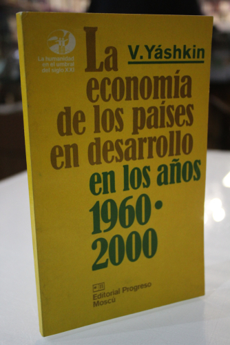 Portada del libro de La economía de los países en desarrollo en los años 1960-2000.- Editorial Progreso.