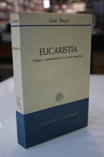 Portada del libro de La Eucaristía. Teología y espiritualidad de la oración eucarística.