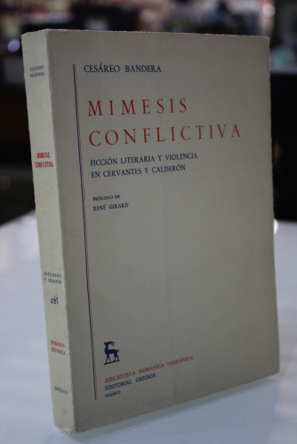 Portada del libro de Mímesis conflictiva. Ficción literaria y violencia en Cervantes y Calderón.