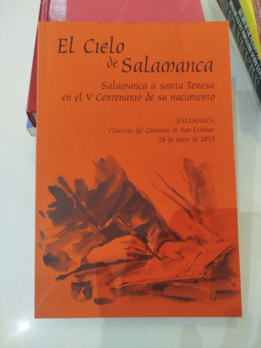 Portada del libro de El Cielo de Salamanca. Salamanca a Santa Teresa en el V Centenario de su nacimiento.