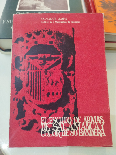 Portada del libro de El Escudo de Armas de Salamanca y Color de su Bandera