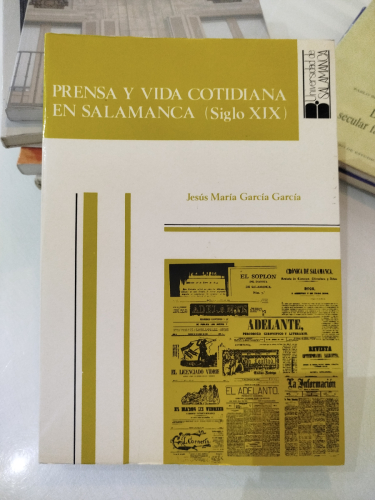 Portada del libro de Prensa y vida cotidiana en Salamanca. (Siglo XIX)