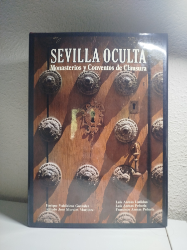 Portada del libro de Sevilla oculta. Monasterios y Conventos de Clausura