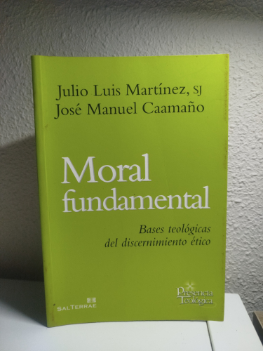 Portada del libro de Moral fundamental. Bases teológicas del discernimiento ético