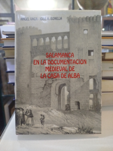 Portada del libro de Salamanca en la documentación medieval de la casa de Alba