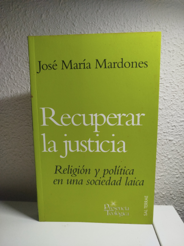 Portada del libro de Recuperar la justicia. Religión y política en una sociedad laica