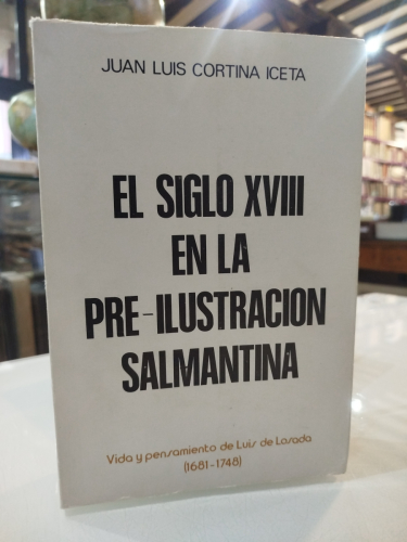 Portada del libro de Siglo XVIII en la Pre-Ilustración salmantina. Vida y pensamiento de Luis de Losada (1681-1748)