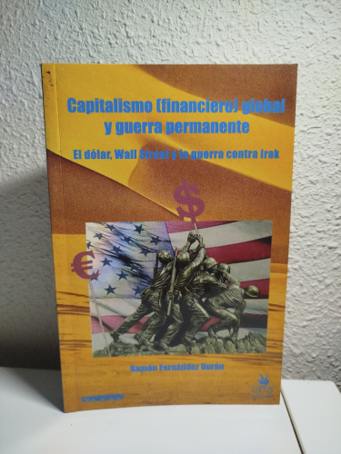 Portada del libro de Capitalismo (financiero) global y guerra permanente. El dólar, Wall Street y la guerra contra Irak