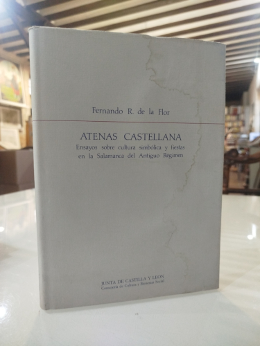 Portada del libro de (Dedicado por el autor) Atenas Castellana. Ensayos sobre cultura simbólica y fiestas en la Salamanca...