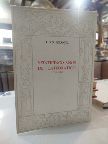 Portada del libro de Veinticinco años de Catedrático (1955-1980)