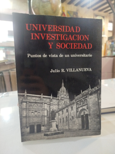 Portada del libro de (Dedicado por el autor) Universidad, investigación y sociedad. Puntos de vista de un universitario