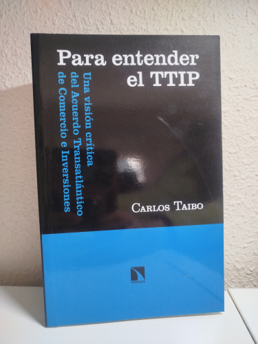 Portada del libro de Para entender el TTIP. Una visión crítica del Acuerdo Transatlántico de Comercio e Inversiones