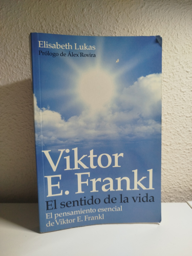 Portada del libro de El sentido de la vida. El pensamiento esencial de Viktor E. Frankl