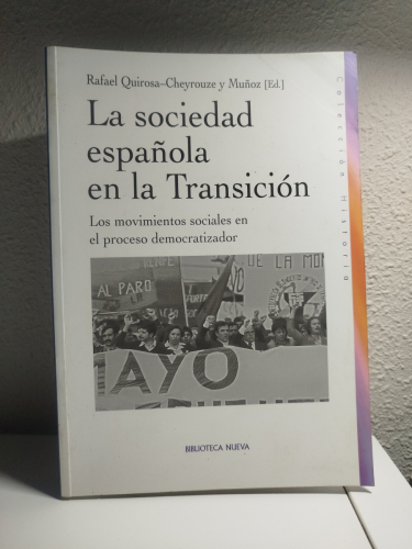 Portada del libro de La sociedad española en la Transición : los movimientos sociales en el proceso democratizador