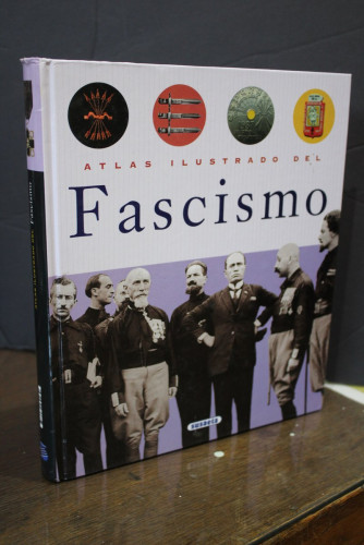 Portada del libro de Atlas Ilustrado del Fascismo. El fascismo y la extrema derecha en España.-- Susaeta.