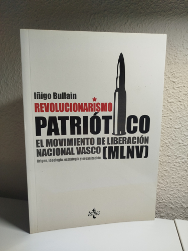 Portada del libro de Revolucionarismo patriótico. El Movimiento de Liberación Nacional Vasco (MLNV). Origen, ideología, estrategia...