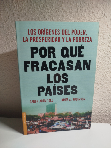 Portada del libro de Por qué fracasan los países: Los orígenes del poder, la prosperidad y la pobreza