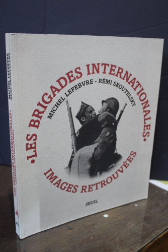 Portada del libro de Les Brigades Internationales. Images Retrouvées