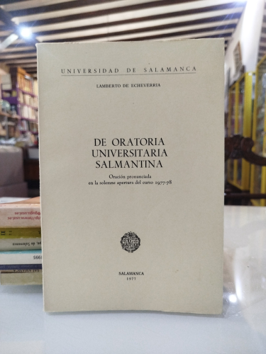 Portada del libro de De oratoria universitaria salmantina. Oración pronunciada en la solemne apertura del curso 1977-78