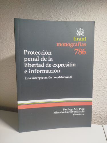 Portada del libro de Protección penal de la libertad de expresión e información. Una interpretación constitucional