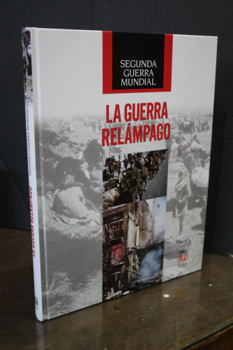 Portada del libro de Segunda Guerra Mundial. La Guerra Relámpago.- Time Life Folio.