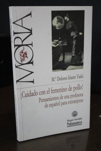 Portada del libro de ¡Cuidado con el femenino de pollo! Pensamientos de una profesora de español para extranjeros