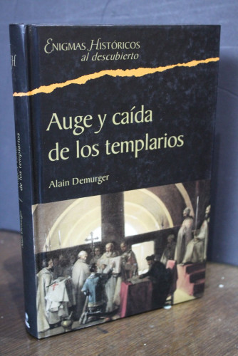 Portada del libro de Auge y caída de los Templarios, 1118-1314