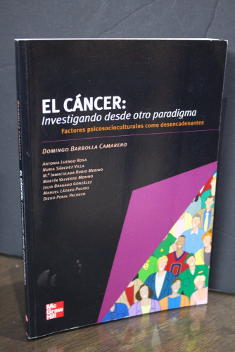 Portada del libro de El cáncer: Investigando desde otro paradigma: Factores psicosocioculturales como desencadenantes.